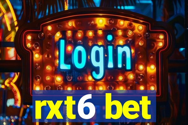 rxt6 bet